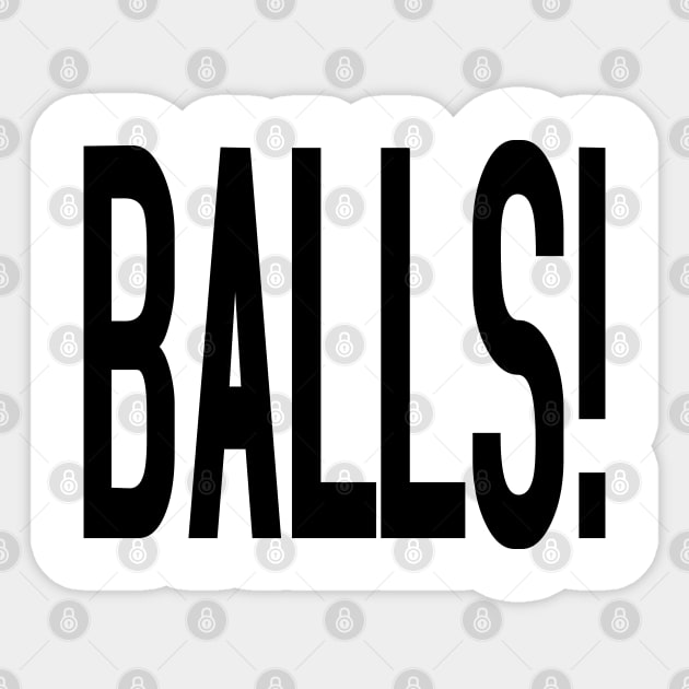 Balls! Sticker by old_school_designs